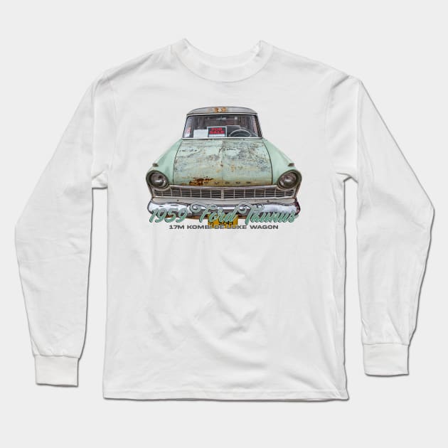 1959 Ford Taunus 17M Kombi De Luxe Wagon Long Sleeve T-Shirt by Gestalt Imagery